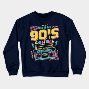 This is My 90s Costume Halloween Nineties Costume Retro Crewneck Sweatshirt